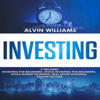 Investing: 5 Manuscripts: Investing for Beginners, Stock Investing for Beginners, Stock Market Investing, Real Estate Investing, Passive Income (Investing, Passive Income, Stock Market, Trading Book 7 - Audiobook