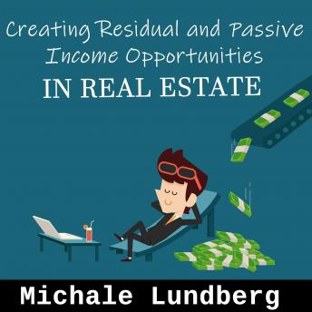 Creating Residual and Passive Income in Real Estate - Audiobook - Audiobooks.com