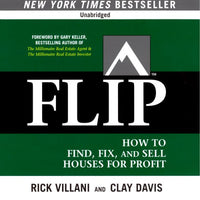 FLIP: How to Find, Fix, and Sell Houses for Profit - Audible Audiobook