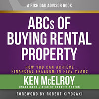 Rich Dad Advisors: ABC'S of Buying a Rental Property: How You Can Achieve Financial Freedom in Five Years - Audible Audiobook