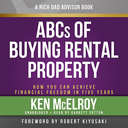 Rich Dad Advisors: ABC'S of Buying a Rental Property: How You Can Achieve Financial Freedom in Five Years - Audible Audiobook