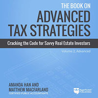 The Book on Advanced Tax Strategies: Cracking the Code for Savvy Real Estate Investors - Audible Audiobook