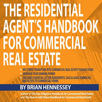 The Residential Agent's Handbook for Commercial Real Estate: Create Another Revenue Stream from Your Current Client Base and Attract New Clients by Helping with Their Commercial Real Estate Needs - Audible Audiobook