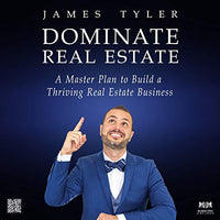 Dominate Real Estate: A Master Plan to Build a Thriving Real Estate Business - Audible Audiobook