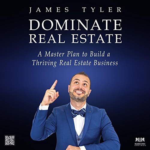 Dominate Real Estate: A Master Plan to Build a Thriving Real Estate Business - Audible Audiobook