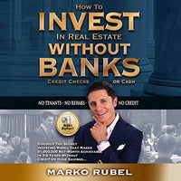 How to Invest in Real Estate Without Banks: No Credit Checks, No Tenants - Audible Audiobook