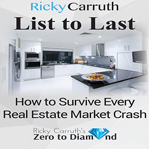 List to Last: How to Survive Every Real Estate Market Crash - Audible Audiobook