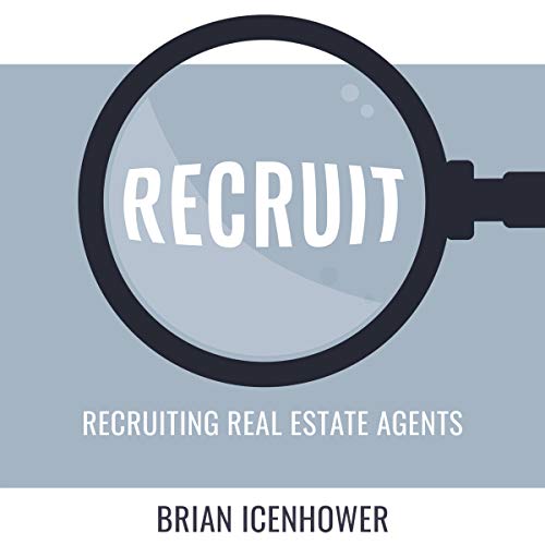 Recruit: Recruiting Real Estate Agents - Audible Audiobook