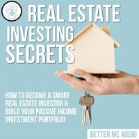 Real Estate Investing Secrets: How to Become A Smart Real Estate Investor & Build Your Passive Income Investment Portfolio - Audiobook