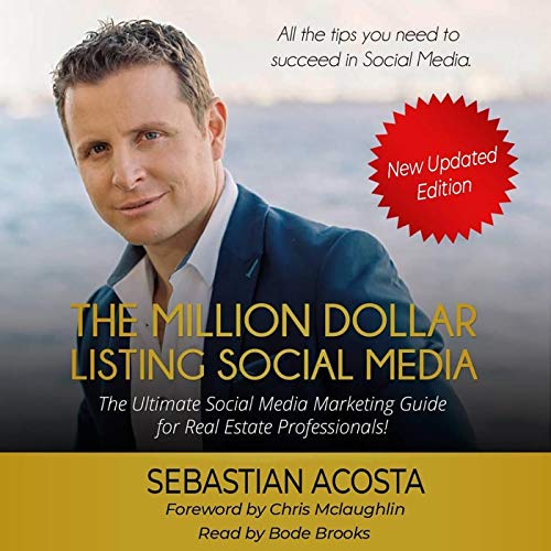 The Million Dollar Listing Social Media: The Ultimate Social Media Marketing Guide for Real Estate Professionals! - Audible Audiobook