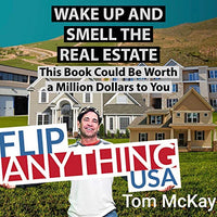 Wake Up and Smell the Real Estate: This Book Could Be Worth a Million Dollars to You - Audible Audiobook