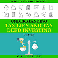 Understanding Tax Lien and Tax Deed Investing: No Fluff (Real Estate Knowledge Series, Book 3) - Audible Audiobook