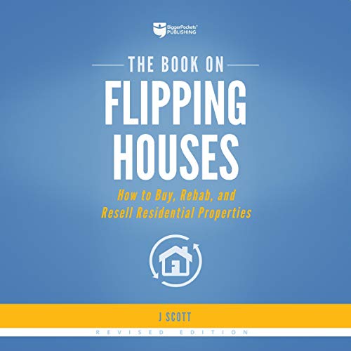 The Book on Flipping Houses: How to Buy, Rehab, and Resell Residential Properties - Audible Audiobook