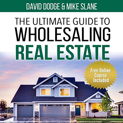 The Ultimate Guide to Wholesaling Real Estate: Learn How to Buy Properties at a Discount - Audible Audiobook