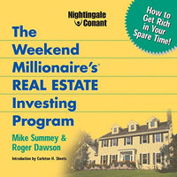 The Weekend Millionaire's Real Estate Investing Program: How to Get Rich in Your Spare Time - Audible Audiobook