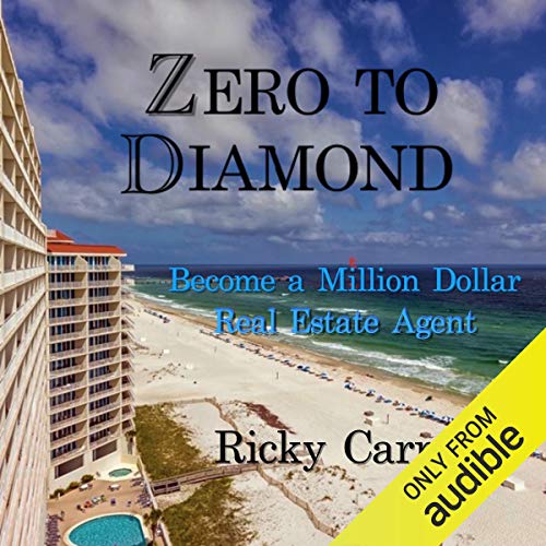 Zero to Diamond: Become a Million Dollar Real Estate Agent - Audible Audiobook